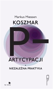 Picture of Koszmar partycypacji Niezależna praktyka