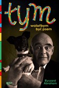 Tym. Wolał... - Ryszard Abraham -  Książka z wysyłką do UK