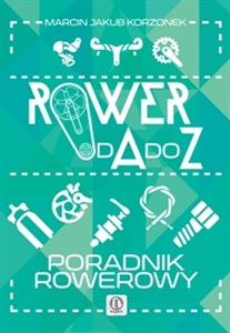 Picture of Rower od A do Z Poradnik rowerowy