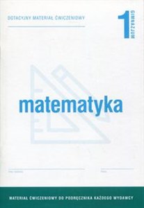 Obrazek Matematyka 1 Dotacyjny materiał ćwiczeniowy Gimnazjum