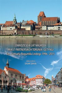 Picture of Dwadzieścia lat nagrody miast partnerskich Torunia i Getyngi im. Samuela Bogumiła Lindego 1996-2015
