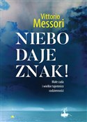 Polska książka : Niebo daje... - Vittorio Messori