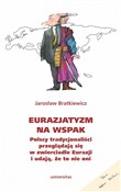 polish book : Eurazjatyz... - Jarosław Bratkiewicz