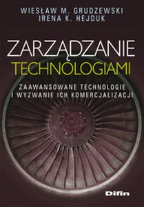 Picture of Zarządzanie technologiami Zaawansowane technologie i wyzwanie ich komercjalizacji