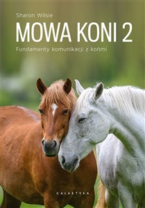 Picture of Mowa koni 2 Fundamenty komunikacji z końmi
