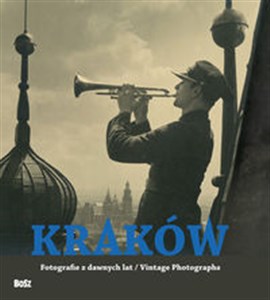 Picture of Kraków. Fotografie z dawnych lat