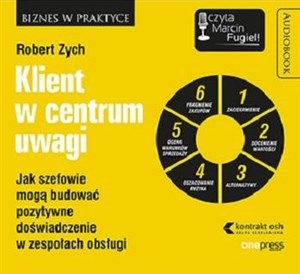 Picture of [Audiobook] Klient w centrum uwagi Jak szefowie mogą budować pozytywne doświadczenie w zespołach obsługi