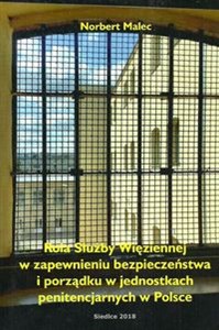Obrazek Rola Służby Więziennej w zapewnieniu bezpieczeństwa i porządku w jednostkach penitencjarnych w Polsce