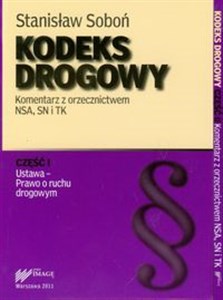 Picture of Kodeks Drogowy Komentarz z orzecznictwem NSA, SN i TK część 1-2 stan prawny na dzień 25 maja 2011 r.