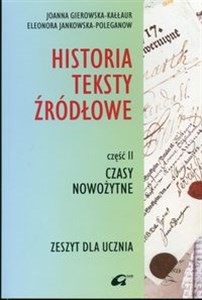 Obrazek Historia Teksty źródłowe Zeszyt dla ucznia Część 2 Czasy nowożytne