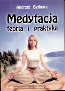 Picture of Medytacja teoria i praktyka Praktyczny przewodnik po technikach medytacyjnych