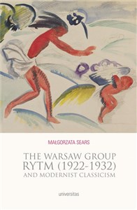 Obrazek The Warsaw Group Rytm (1922-32) and Modernist Classicism