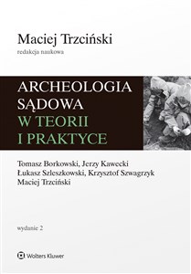Picture of Archeologia sądowa w teorii i praktyce