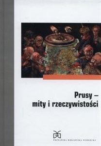 Obrazek Prusy Mity i rzeczywistość