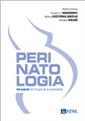 Perinatolo... - Grzegorz H. Bręborowicz, Mirosław Wielgoś, Bożena Leszczyńska-Gorzelak -  books in polish 