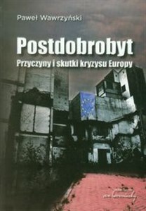 Picture of Postdobrobyt Przyczyny i skutki kryzysu Europy