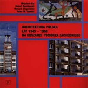 Picture of Architektura polska lat 1945-1960 na obszarze Pomorza Zachodniego