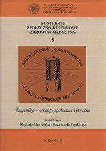 Picture of Konteksty społeczno-kulturowe zdrowia i Medycy Tom 5 Eugenika - aspekty społeczne i etyczne