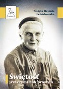 polish book : Świętość j... - Urszula Święta Ledóchowska