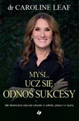 Myśl ucz s... - Caroline Leaf -  books from Poland