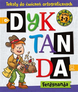 Picture of Dyktanda Ferdynanda. Teksty do ćwiczeń ortograficznych. Klasy 1-3