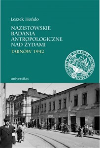 Obrazek Nazistowskie badania antropologiczne nad Żydami Tarnów 1942