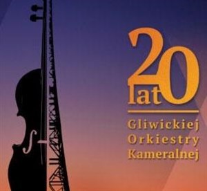 Picture of 20 lat Gliwickiej Orkiestry Kameralnej CD