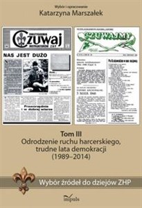 Obrazek Wybór źródeł do dziejów ZHP Tom 3 Odrodzenie, lata demokracji (1989–2014)