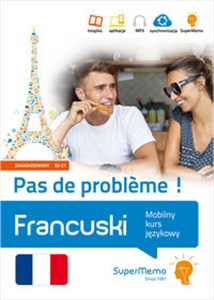Picture of Francuski. Pas de problème ! Mobilny kurs językowy (poziom zaawansowany B2-C1) Mobilny kurs językowy (poziom zaawansowany B2-C1)
