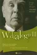 Polska książka : W dialogu ... - Jorge Luis Borges, Osvaldo Ferrari