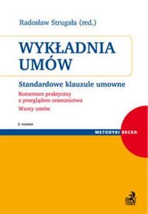 Picture of Wykładnia umów Standardowe klauzule umowne. Komentarz praktyczny z przeglądem orzecznictwa. Wzory umów