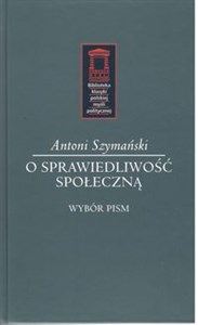 Picture of O sprawiedliwość społeczną Wybór pism