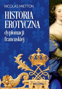 Picture of Historia erotyczna dyplomacji francuskiej