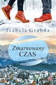 Polska książka : Zmarnowany... - Izabela Grabda