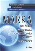 Marka jako... - Aleksandra Grobelna, Maciej Dębski, Hanna Górska-Warsewicz -  Polish Bookstore 