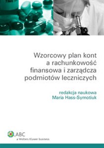 Picture of Wzorcowy plan kont a rachunkowość finansowa i zarządcza podmiotów leczniczych
