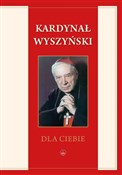 Dla Ciebie... - Stefan Wyszyński -  foreign books in polish 