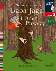 Picture of Baba Jaga i Duch Puszczy. Czytam sobie Eko. Poziom 3
