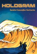 Książka : Hologram - Sandra Czeszejko-sochacka