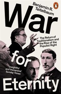 Picture of War for Eternity The Return of Traditionalism and the Rise of the Populist Right