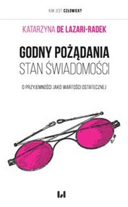 Picture of Godny pożądania stan świadomości O przyjemności jako wartości ostatecznej