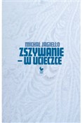 Książka : Zszywanie ... - Michał Jagiełło