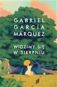 Zobacz : Widzimy si... - Gabriel Garcia Marquez