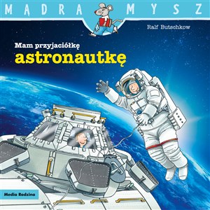 Picture of Mam przyjaciółkę astronautkę