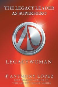 Obrazek The Legacy Leader as Superhero Legacywoman