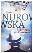 Miłość ran... - Maria Nurowska -  foreign books in polish 