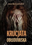 Krucjata o... - Janusz Maciej Jastrzębski -  Książka z wysyłką do UK