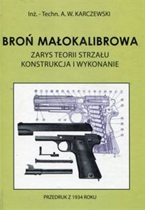 Obrazek Broń małokalibrowa Zarys teorii strzału konstrukcja i wykonanie