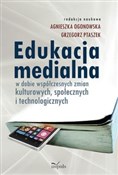 Polska książka : Edukacja m... - Agnieszka Ogonowska, Grzegorz Ptaszek