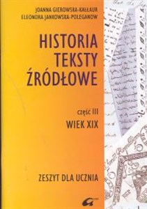 Obrazek Historia Teksty źródłowe Zeszyt dla ucznia Część 3 Wiek XIX